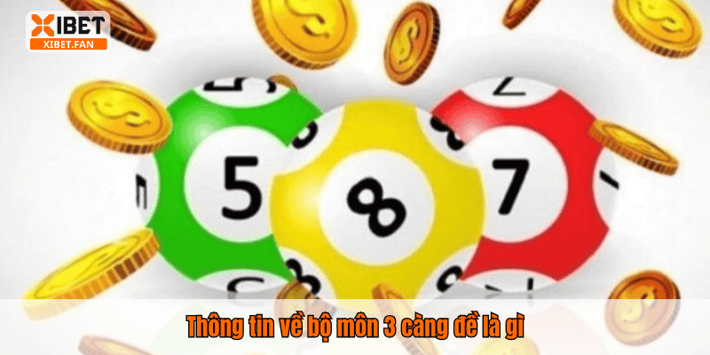 Thông tin về bộ môn 3 càng đề là gì