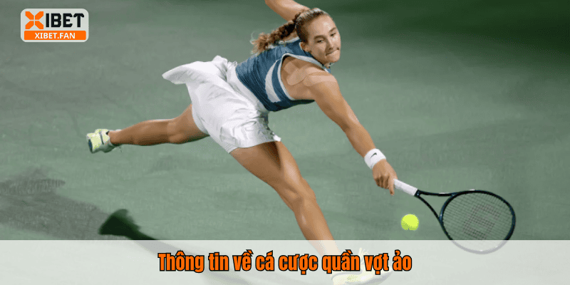 Thông tin về cá cược quần vợt ảo