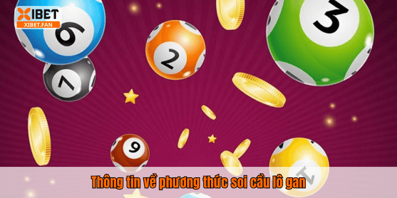 Thông tin về phương thức soi cầu lô gan
