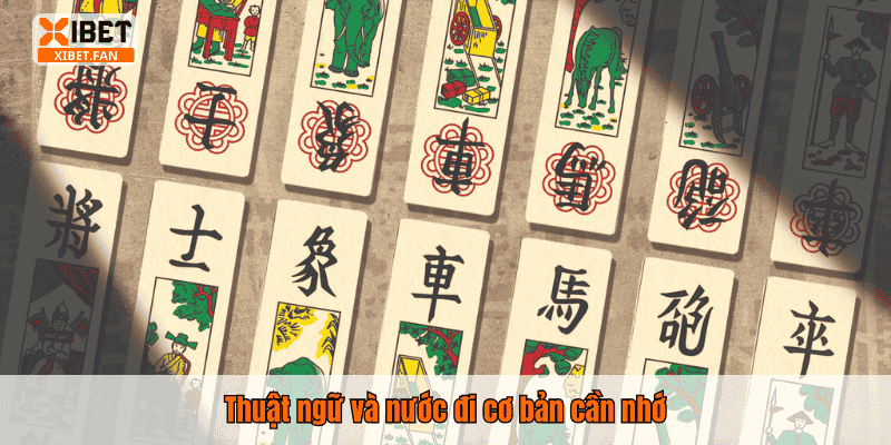 Thuật ngữ và nước đi cơ bản cần nhớ