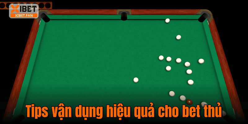 Tips vận dụng hiệu quả cho bet thủ