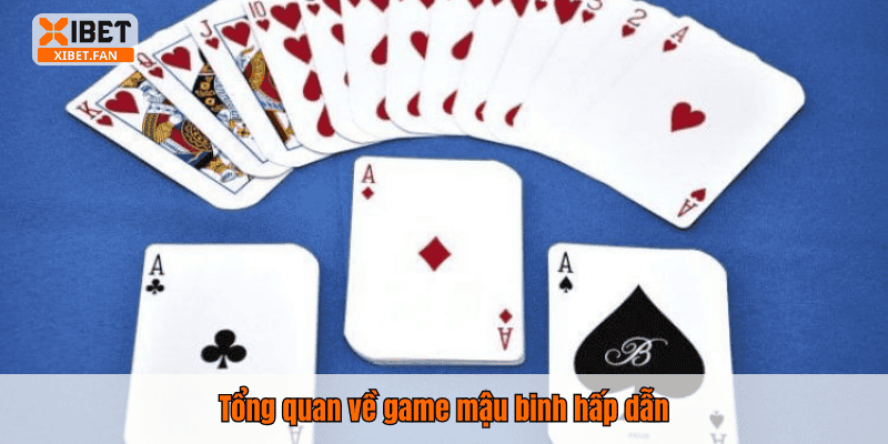 Tổng quan về game mậu binh hấp dẫn