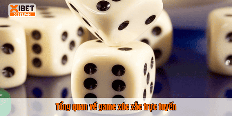 Tổng quan về game xúc xắc trực tuyến