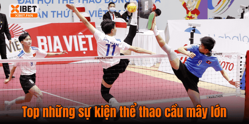 Top những sự kiện thể thao cầu mây lớn