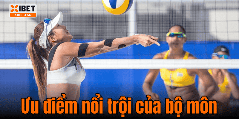 Ưu điểm nổi trội của bộ môn
