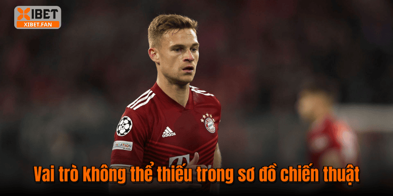 Vai trò không thể thiếu trong sơ đồ chiến thuật