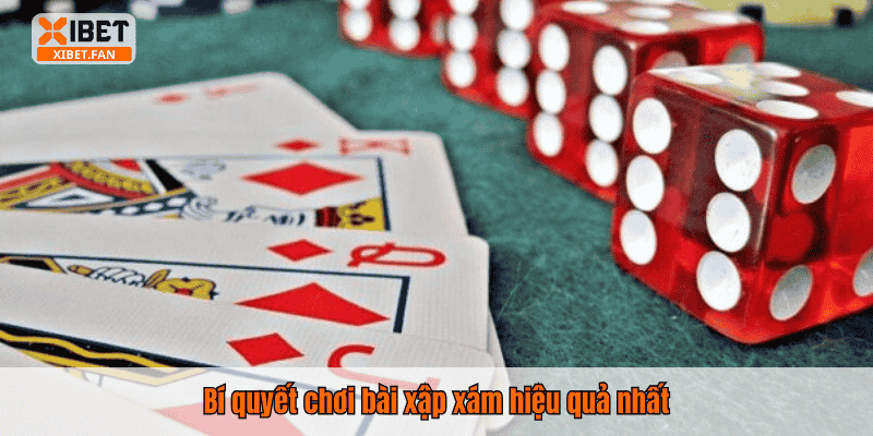 Bí quyết chơi bài xập xám hiệu quả nhất