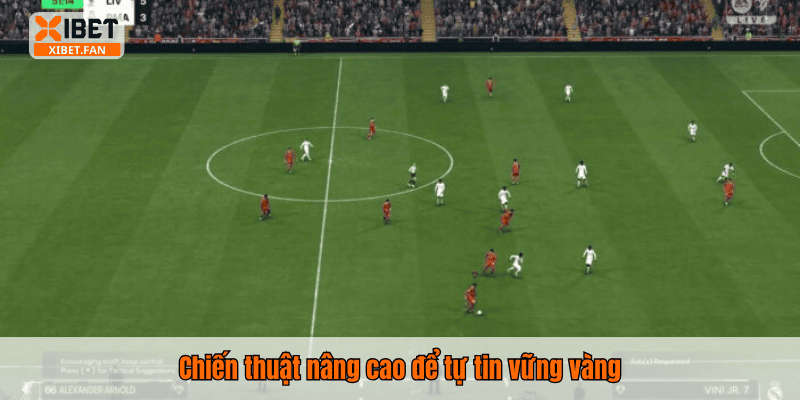 Chiến thuật nâng cao để tự tin vững vàng