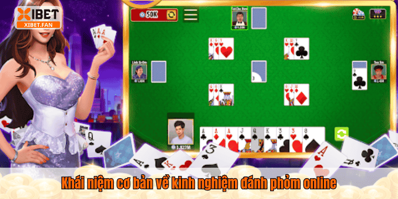 Khái niệm cơ bản về kinh nghiệm đánh phỏm online