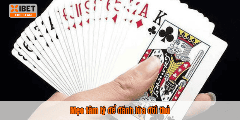 Mẹo tâm lý để đánh lừa đối thủ