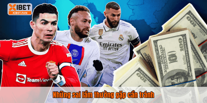 Những sai lầm thường gặp cần tránh