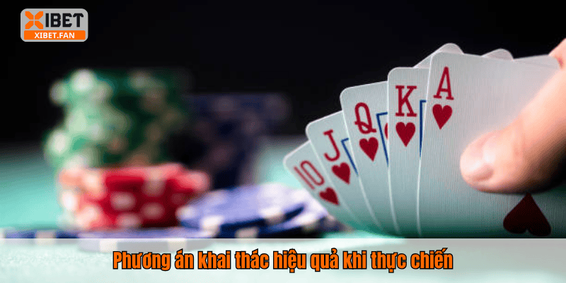 Phương án khai thác hiệu quả khi thực chiến