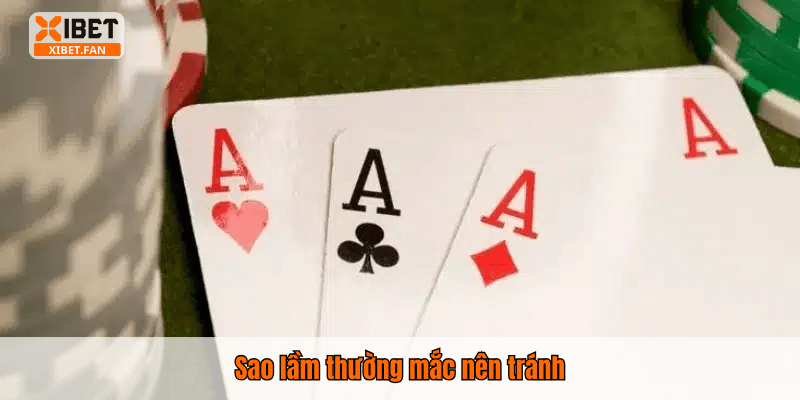 Sao lầm thường mắc nên tránh