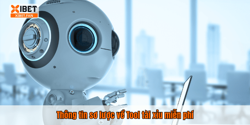 Thông tin sơ lược về Tool tài xỉu miễn phí