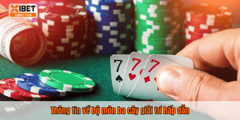 Thông tin về bộ môn ba cây giải trí hấp dẫn