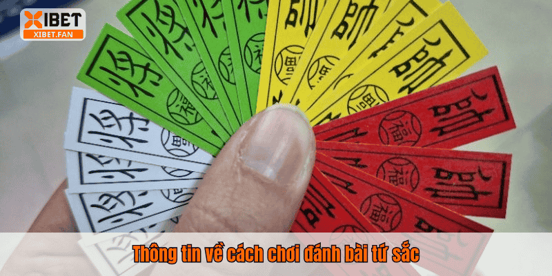 Thông tin về cách chơi đánh bài tứ sắc