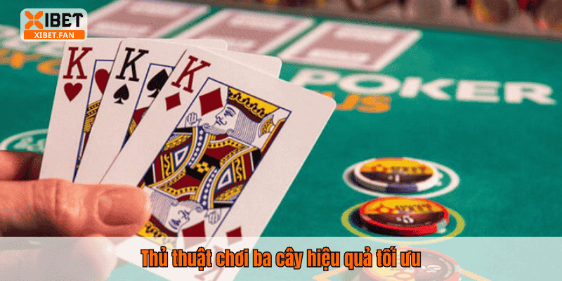 Thủ thuật chơi ba cây hiệu quả tối ưu